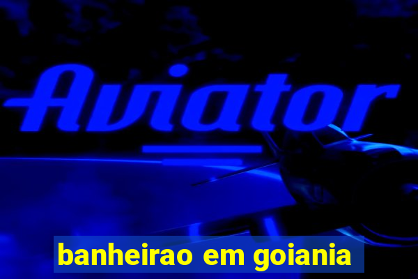 banheirao em goiania